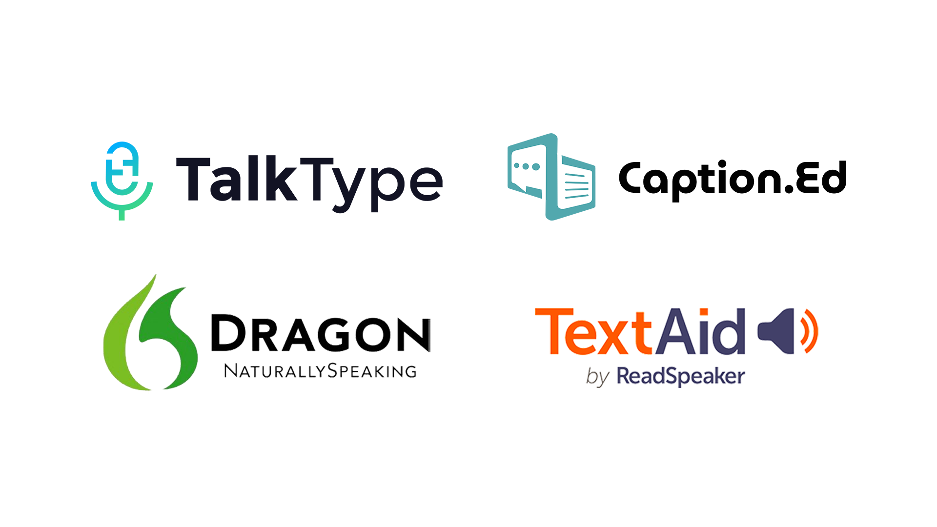 Talk Type, Caption.Ed, Dragon and Text Aid by Read Speaker